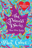 The Princess Diaries, Third Time Lucky. Meg Cabot