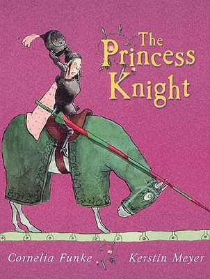 The Princess Knight - Funke, Cornelia