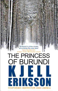 The Princess of Burundi: Winner of the Swedish Crime Writer's Academy Best Novel Award