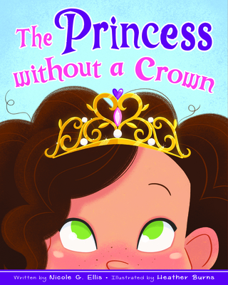 The Princess Without a Crown - Ellis, Nicole