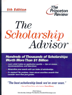 The Princeton Review Scholarship Advisor: Hundreds of Thousands of Scholarships Worth More Than $1 Billion