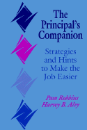 The Principal s Companion: Strategies and Hints to Make the Job Easier