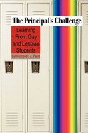 The Principal's Challenge: Learning from Gay and Lesbian Students (PB)