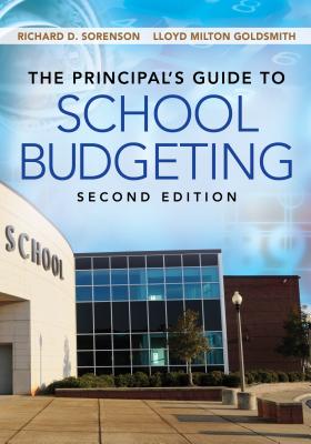 The Principals Guide to School Budgeting - Sorenson, Richard D., and Goldsmith, Lloyd M.