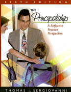 The Principalship: A Reflective Practice Perspective - Sergiovanni, Thomas J, Dr.