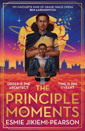 The Principle of Moments: The instant Sunday Times bestseller and first ever winner of the Future Worlds Prize