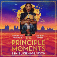 The Principle of Moments: The instant Sunday Times bestseller and first ever winner of the Future Worlds Prize