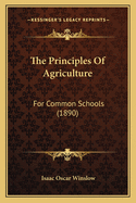 The Principles of Agriculture: For Common Schools (1890)