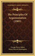 The Principles of Argumentation (1905)
