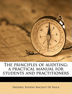 The Principles of Auditing; A Practical Manual for Students and Practitioners