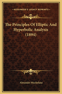 The Principles of Elliptic and Hyperbolic Analysis (1894)