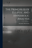 The Principles of Elliptic and Hyperbolic Analysis