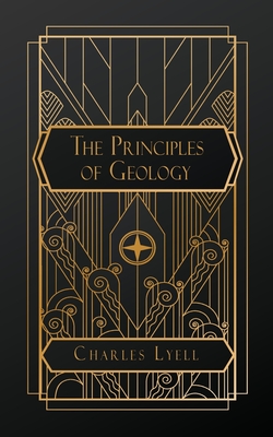 The Principles of Geology - Lyell, Charles