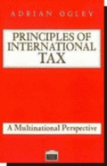 The Principles of International Tax: A Multinational Perspective