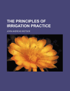 The Principles of Irrigation Practice