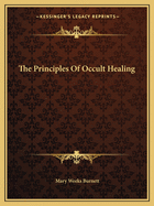 The Principles Of Occult Healing