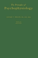 The Principles of Psychophysiology: Vol. 2 Sensation; A Survey of Modern Scientific Psychology - Troland, Leonard Thompson