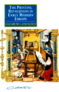 The Printing Revolution in Early Modern Europe - Eisenstein, Elizabeth L.