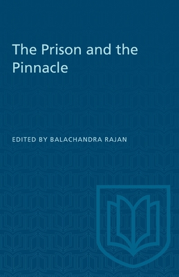 The Prison and the Pinnacle - Rajan, Balachandra (Editor)
