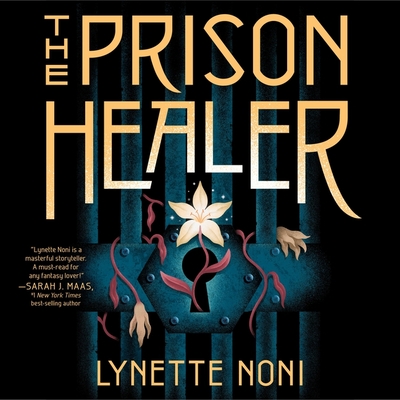 The Prison Healer - Noni, Lynette, and Illidge, Jeanette (Read by)