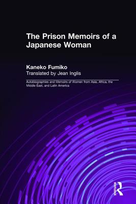 The Prison Memoirs of a Japanese Woman - Fumiko, Kaneko, and Hane, Mikiso, and Inglis, Jean