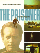 The Prisoner, a Televisionary Masterpiece - Carraze, Alain, and Oswald, Helene
