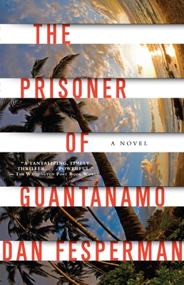 The Prisoner of Guantanamo - Fesperman, Dan