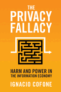 The Privacy Fallacy