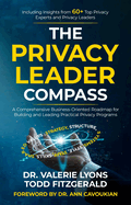 The Privacy Leader Compass: A Comprehensive Business-Oriented Roadmap for Building and Leading Practical Privacy Programs