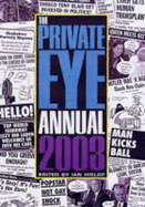 The "Private Eye" Annual 2003 - Hislop, Ian (Volume editor)