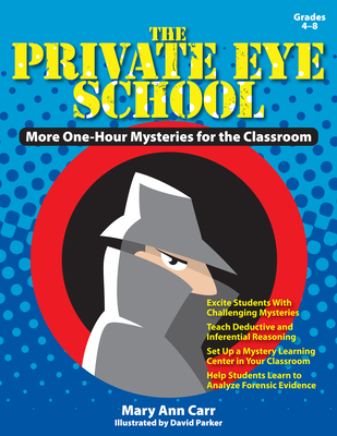 The Private Eye School: More One-Hour Mysteries (Grades 4-8) - Carr, Mary Ann
