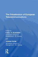 The Privatisation of European Telecommunications