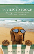 The Privileged Pooch: Luxury Travel with Your Pet in Southern California