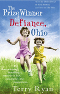 The Prize Winner of Defiance, Ohio: How My Mother Raised 10 Children on 25 Words or Less