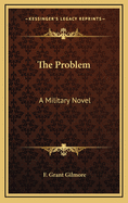 The Problem: A Military Novel