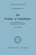 The Problem of Embodiment: Some Contributions to a Phenomenology of the Body