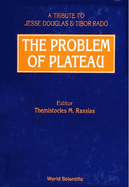 The Problem of Plateau: A Tribute to Jesse Douglas and Tibor Rado