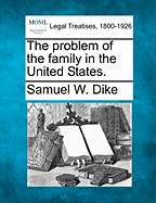 The Problem of the Family in the United States.