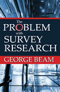 The Problem with Survey Research