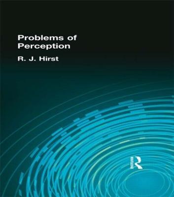 The Problems of Perception - Hirst, R J