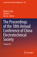 The Proceedings of the 18th Annual Conference of China Electrotechnical Society: Volume IV