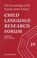The Proceedings of the 29th Annual Child Language Research Forum