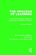 The Process of Learning: Some Psychological Aspects of Learning and Discipline in School