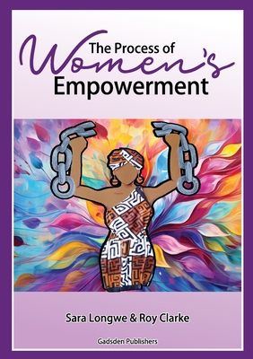The Process of Women's Empowerment - Longwe, Sara, and Clarke, Roy