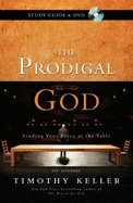 The Prodigal God Study Guide with DVD: Finding Your Place at the Table - Keller, Timothy J