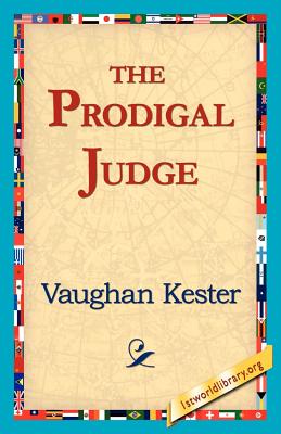 The Prodigal Judge - Kester, Vaughan, and 1stworld Library (Editor)