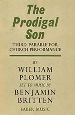 The Prodigal Son: Libretto - Britten, Benjamin (Composer)