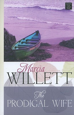 The Prodigal Wife - Willett, Marcia, Mrs.