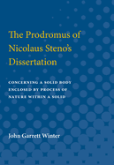 The Prodromus of Nicolaus Steno's Dissertation: Concerning a Solid Body Enclosed by Process of Nature Within a Solid, Part II