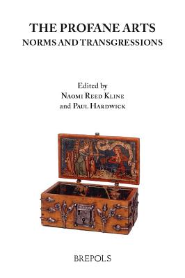 The Profane Arts: Norms and Transgressions - Kline, Naomi Reed (Editor), and Hardwick, Paul (Editor)